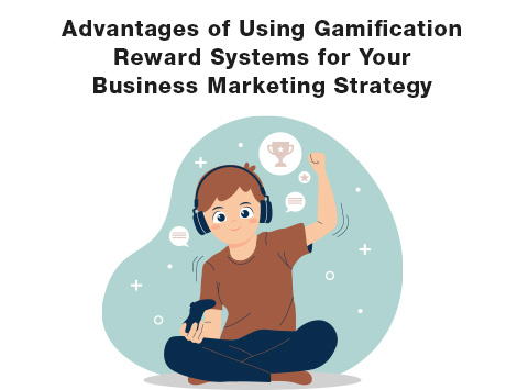 Advantages-of-Using-Gamification-Reward-Systems-for-Your-Business-Marketing-Strategy