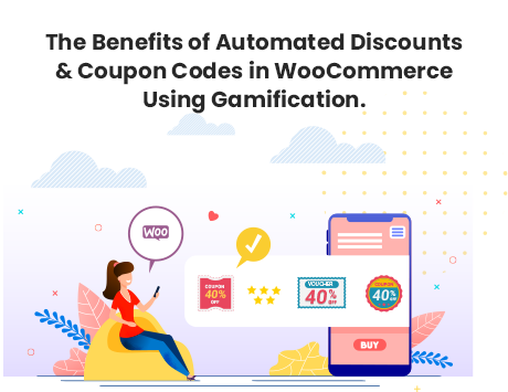 Benefits of Automated Discounts & Coupon Codes in Woocommerce Using Gamification