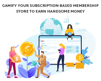 Gamify Your Subscription-Based Membership