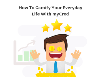 How To Gamify Your Everyday Life With myCred