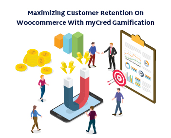 Maximizing Customer Retention on Woocommerce with myCred Gamification