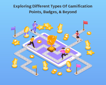 Exploring Different Types of Gamification: Points, Badges, and Beyond