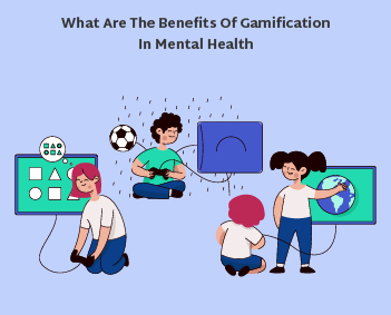 What are the Benefits of Gamification in Mental Health