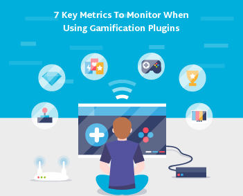 7 Key Metrics to Monitor When Using Gamification Plugins