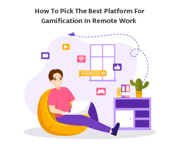 How to Pick the Best Platform for Gamification in Remote Work